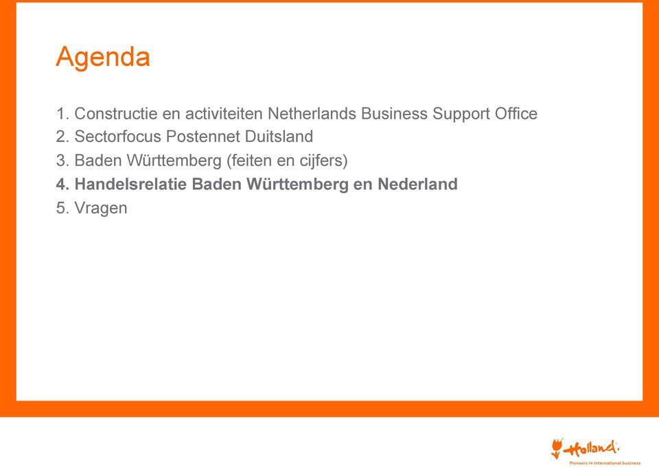 Support Office 2. Sectorfocus Postennet Duitsland 3.