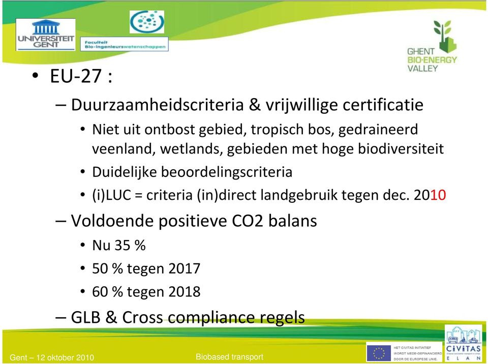 Duidelijke beoordelingscriteria (i)luc = criteria (in)direct landgebruik tegen dec.