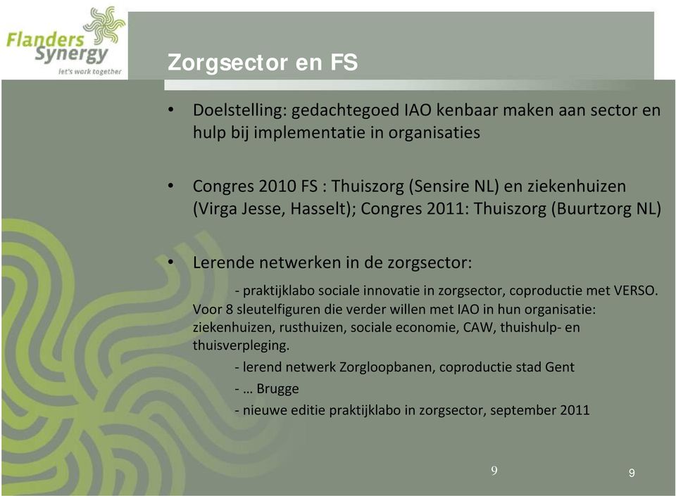 in zorgsector, coproductie met VERSO.