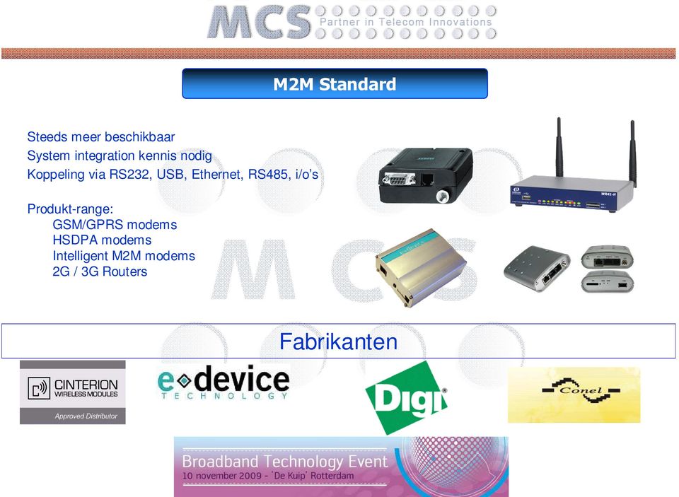 Ethernet, RS485, i/o s Produkt-range: GSM/GPRS