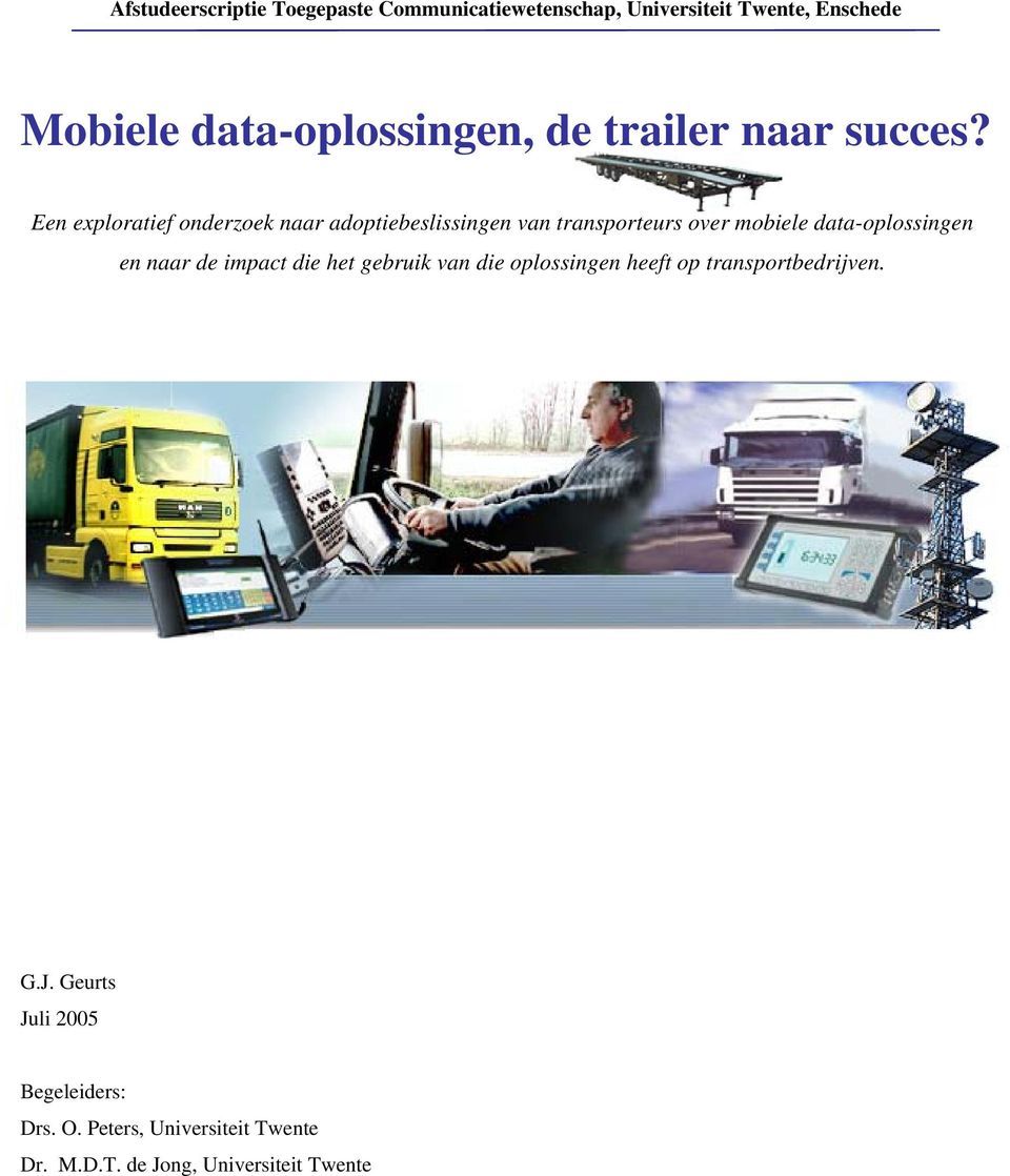 Een exploratief onderzoek naar adoptiebeslissingen van transporteurs over mobiele data-oplossingen en naar