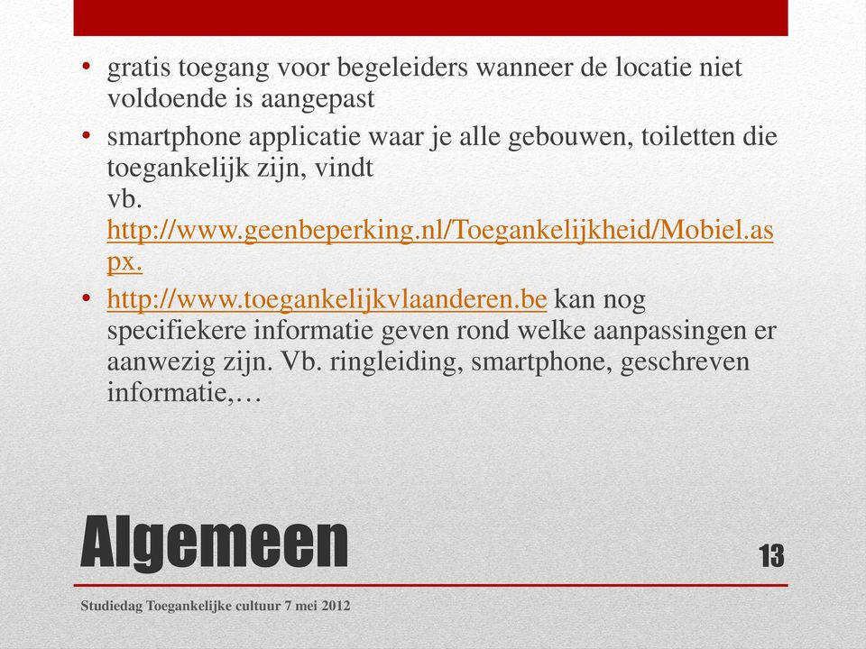 nl/toegankelijkheid/mobiel.as px. http://www.toegankelijkvlaanderen.