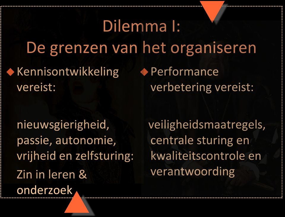 autonomie, vrijheid en zelfsturing: Zin in leren & onderzoek