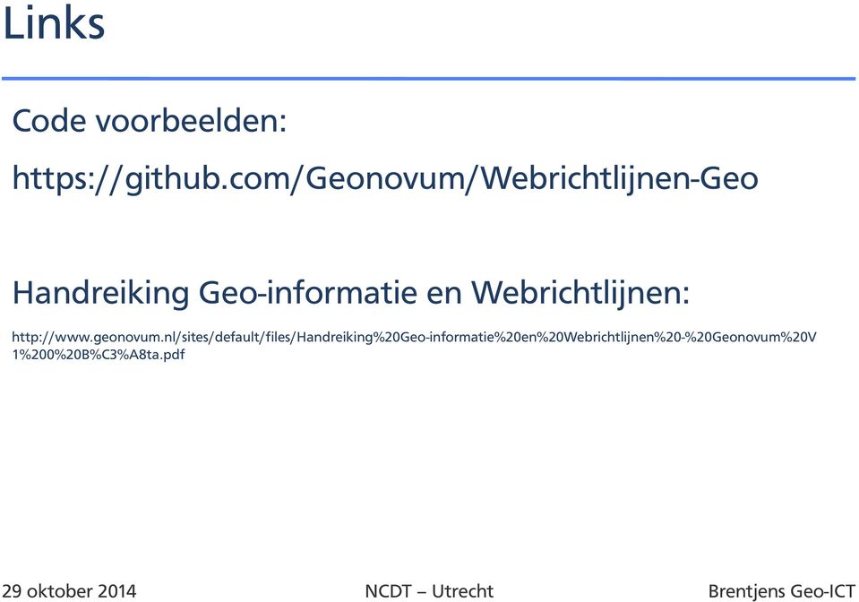 Webrichtlijnen: http://www.geonovum.