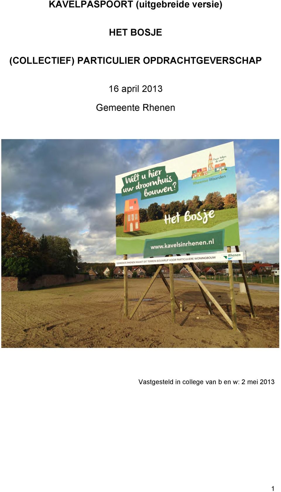 OPDRACHTGEVERSCHAP 16 april 2013 Gemeente