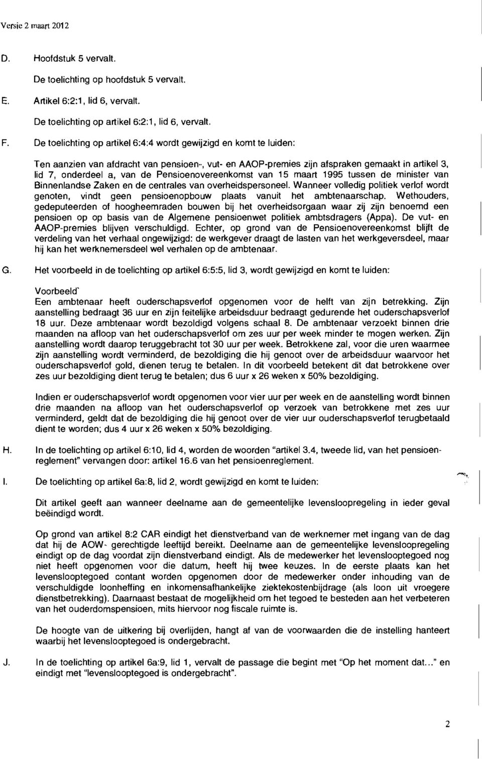Pensioenovereenkomst van 15 maart 1995 tussen de minister van Binnenlandse Zaken en de centrales van overheidspersoneel.