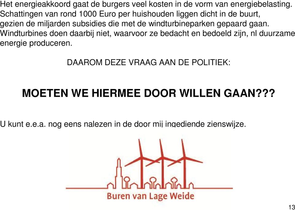 windturbineparken gepaard gaan.