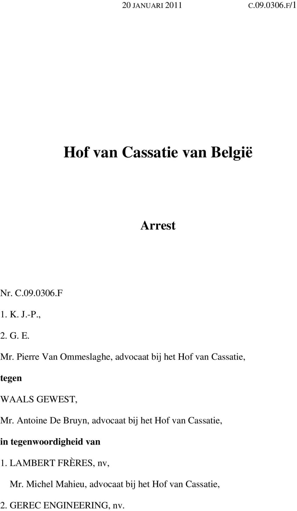 Pierre Van Ommeslaghe, advocaat bij het Hof van Cassatie, tegen WAALS GEWEST, Mr.