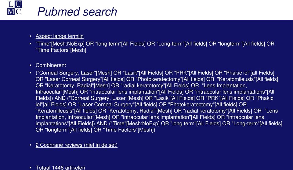 "Keratotomy, Radial"[Mesh] OR "radial keratotomy"[all Fields] OR "Lens Implantation, Intraocular"[Mesh] OR "intraocular lens implantation"[all Fields] OR "intraocular lens implantations"[all Fields])