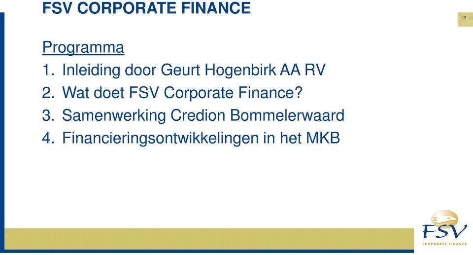 Wat doet FSV Corporate Finance? 3.