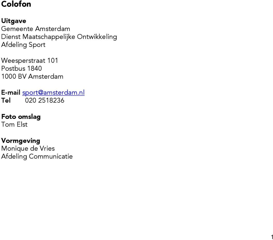 1000 BV Amsterdam E-mail sport@amsterdam.