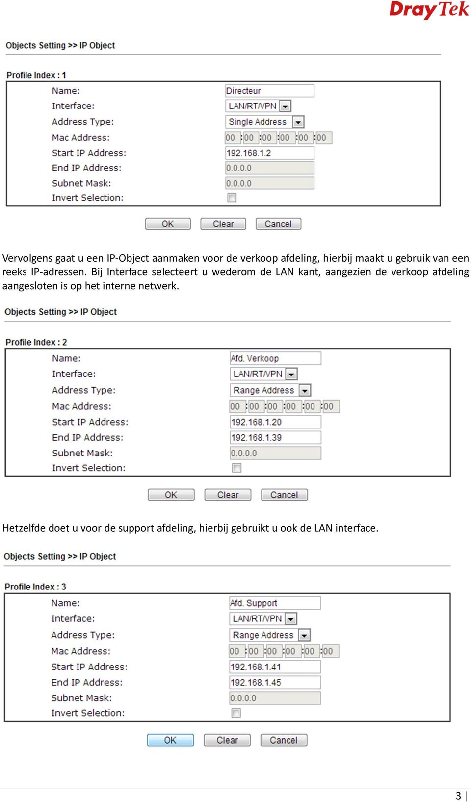 Bij Interface selecteert u wederom de LAN kant, aangezien de verkoop afdeling