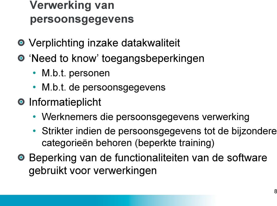 tot de bijzondere categorieën behoren (beperkte training) Beperking van