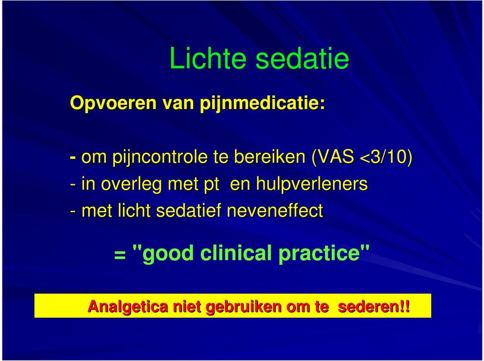 pt en hulpverleners - met licht sedatief neveneffect =