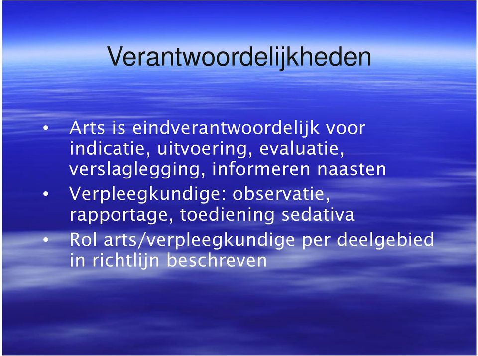 naasten Verpleegkundige: observatie, rapportage, toediening