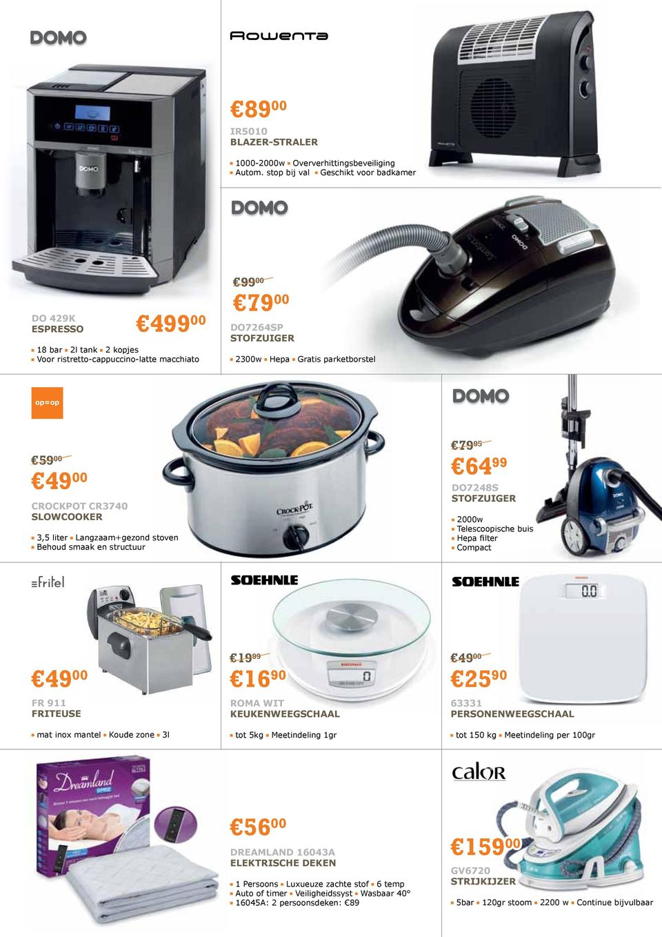 crockpot CR3740 slowcooker 3,5 liter Langzaam+gezond stoven Behoud smaak en structuur 79 95 64 99 DO7248S stofzuiger 2000w Telescoopische buis Hepa filter Compact 49 00 FR 911 friteuse mat inox