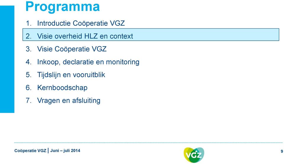 Visie Coöperatie VGZ 4.