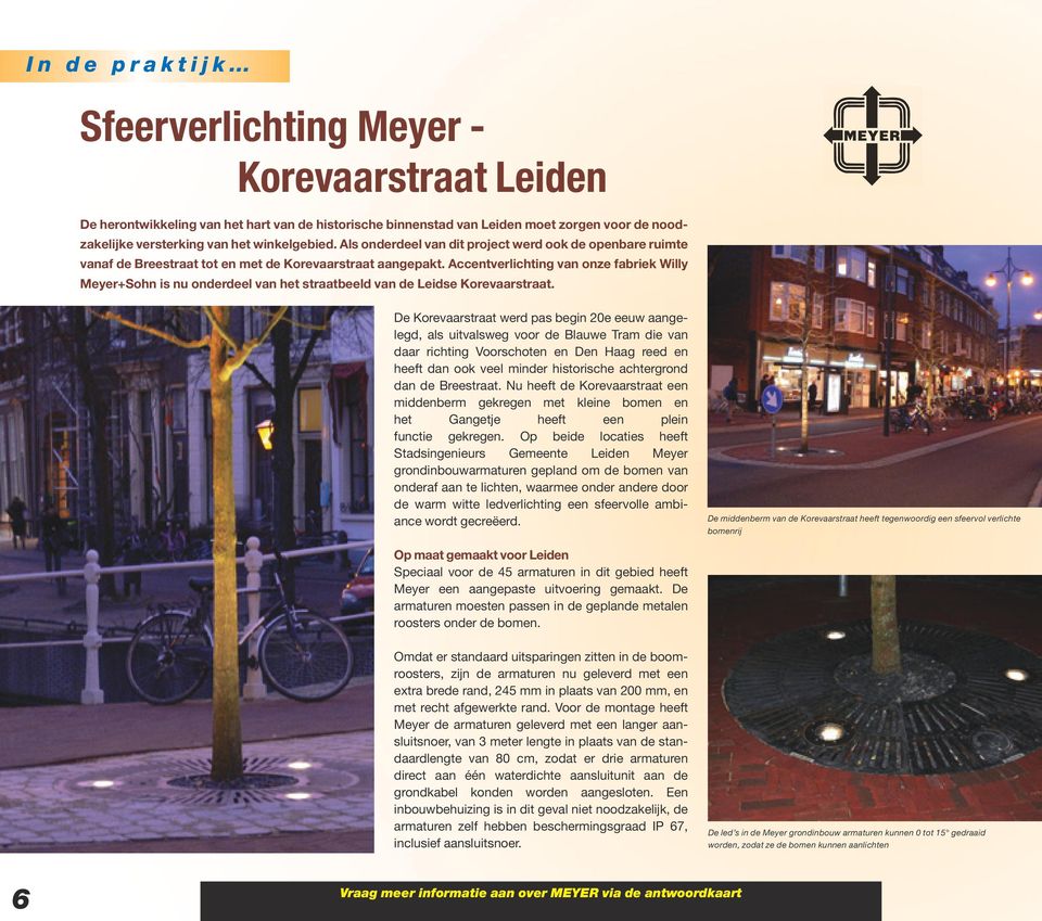 Accentverlichting van onze fabriek Willy Meyer+Sohn is nu onderdeel van het straatbeeld van de Leidse Korevaarstraat.
