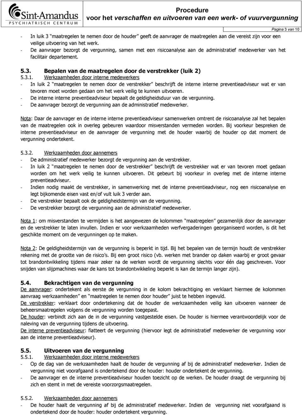 Werkzaamheden door interne medewerkers - In luik 2 maatregelen te nemen door de verstrekker beschrijft de interne interne preventieadviseur wat er van tevoren moet worden gedaan om het werk veilig te