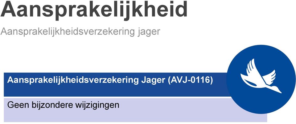 Jager (AVJ-0116) Geen