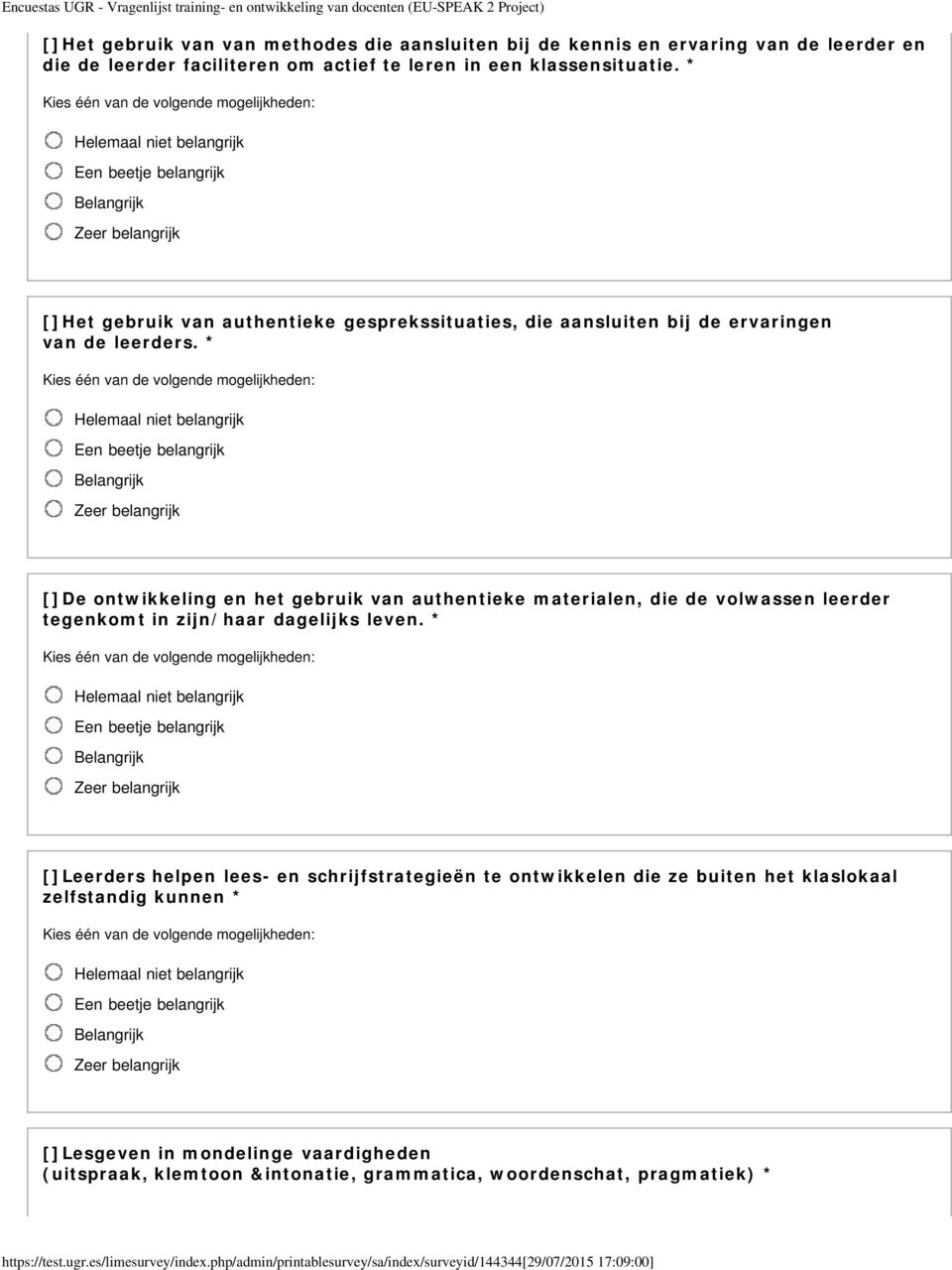 * []De ontwikkeling en het gebruik van authentieke materialen, die de volwassen leerder tegenkomt in zijn/haar dagelijks leven.