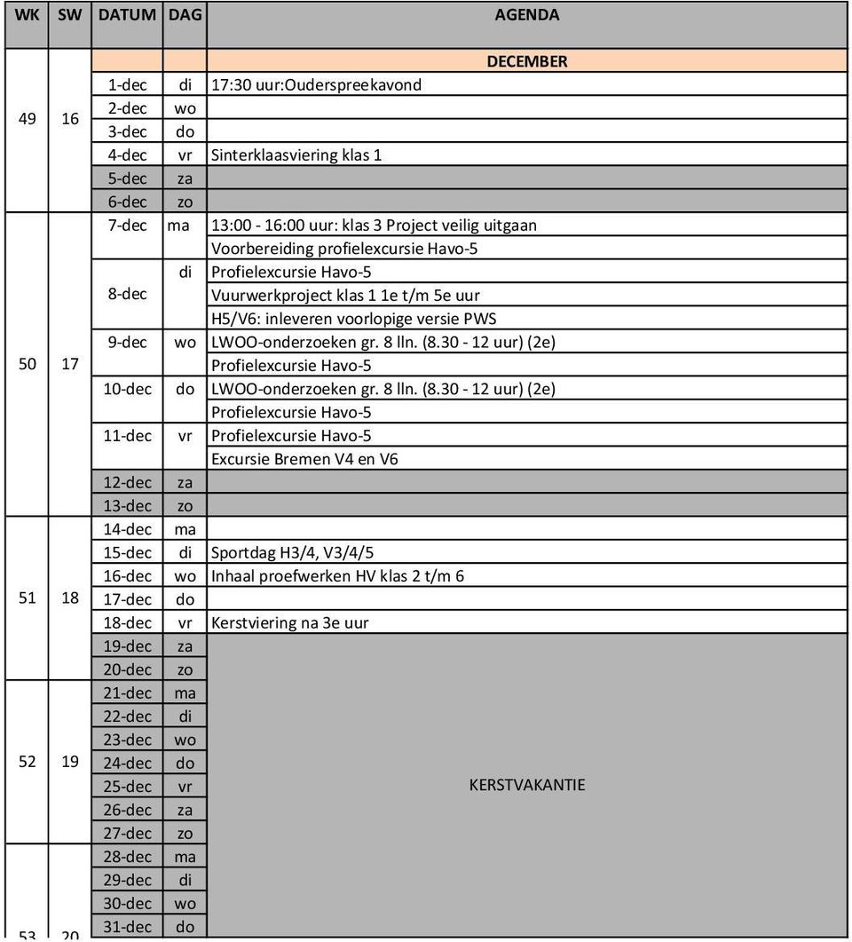 30-12 uur) (2e) Profielexcursie Havo-5 LWOO-ondereken gr. 8 lln. (8.