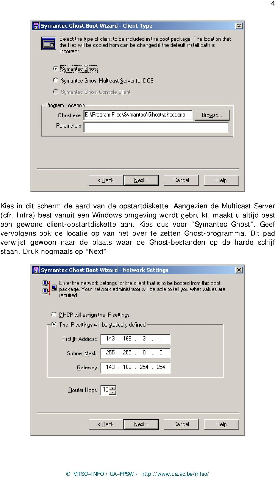 client-opstartdiskette aan. Kies dus voor Symantec Ghost.