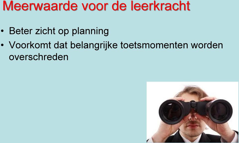 planning Voorkomt dat