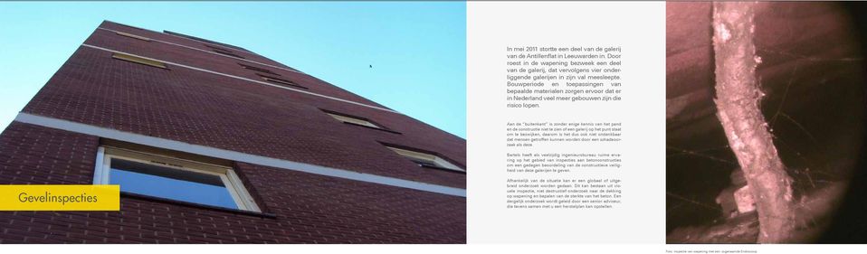 Bouwperiode en toepassingen van bepaalde materialen zorgen ervoor dat er in Nederland veel meer gebouwen zijn die risico lopen.