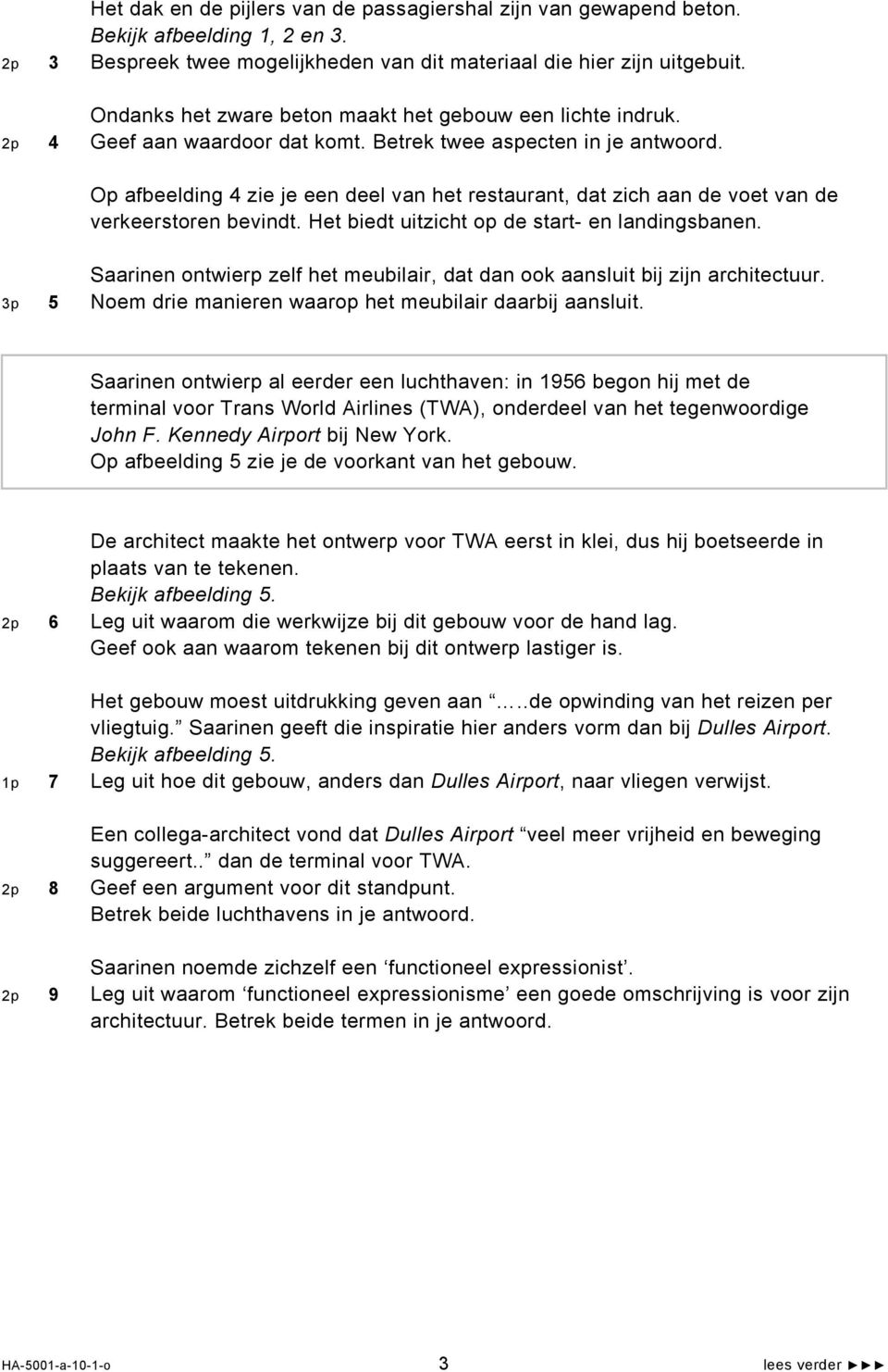 Op afbeelding 4 zie je een deel van het restaurant, dat zich aan de voet van de verkeerstoren bevindt. Het biedt uitzicht op de start- en landingsbanen.