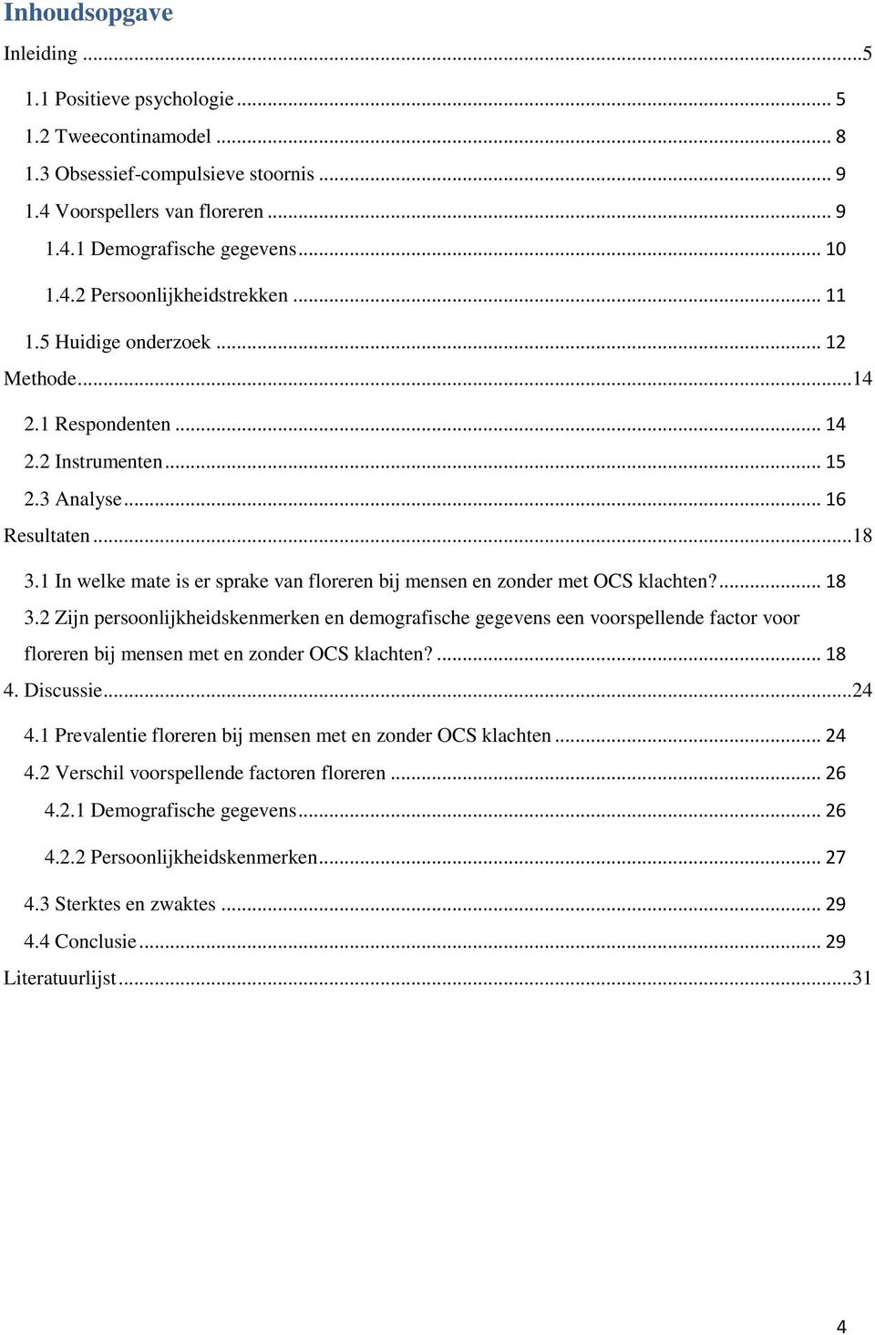 1 In welke mate is er sprake van floreren bij mensen en zonder met OCS klachten?... 18 3.