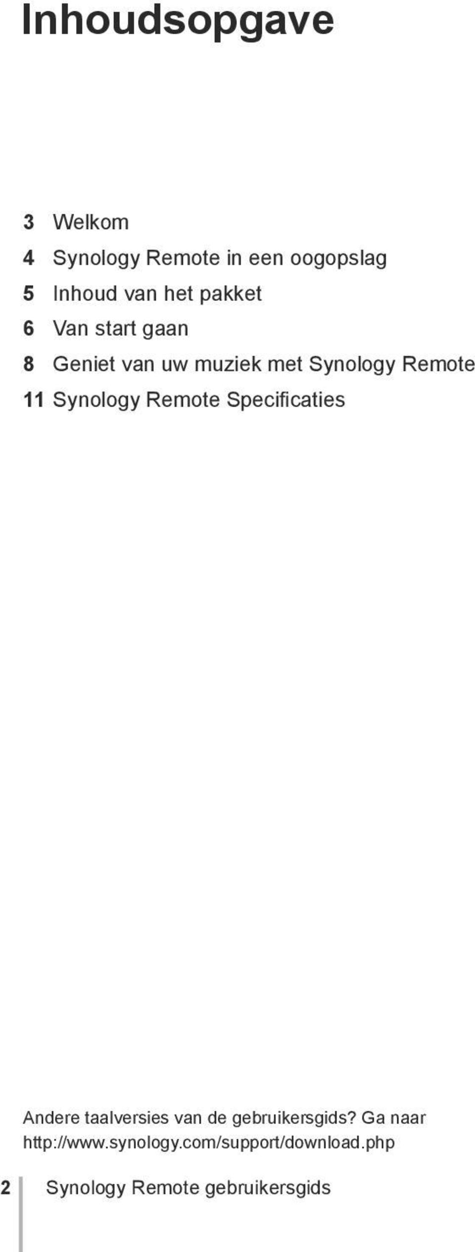 Synology Remote Specificaties Andere taalversies van de gebruikersgids?
