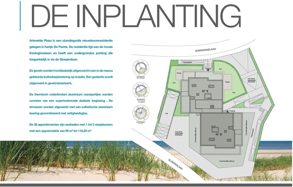 De gevels worden hoofdzakelijk uitgevoerd in een in de massa gekleurde buitenbepleistering op isolatie. Een gedeelte wordt uitgevoerd in gevelmetselwerk.