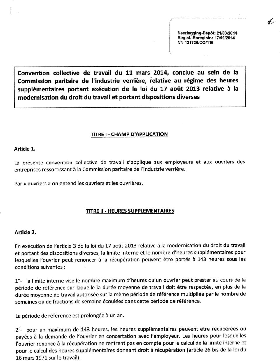 portant exécution de la loi du 17 août 2013 relative à la modernisation du droit du travail et portant dispositions diverses TITRE I - CHAMP D'APPLICATION Article 1.