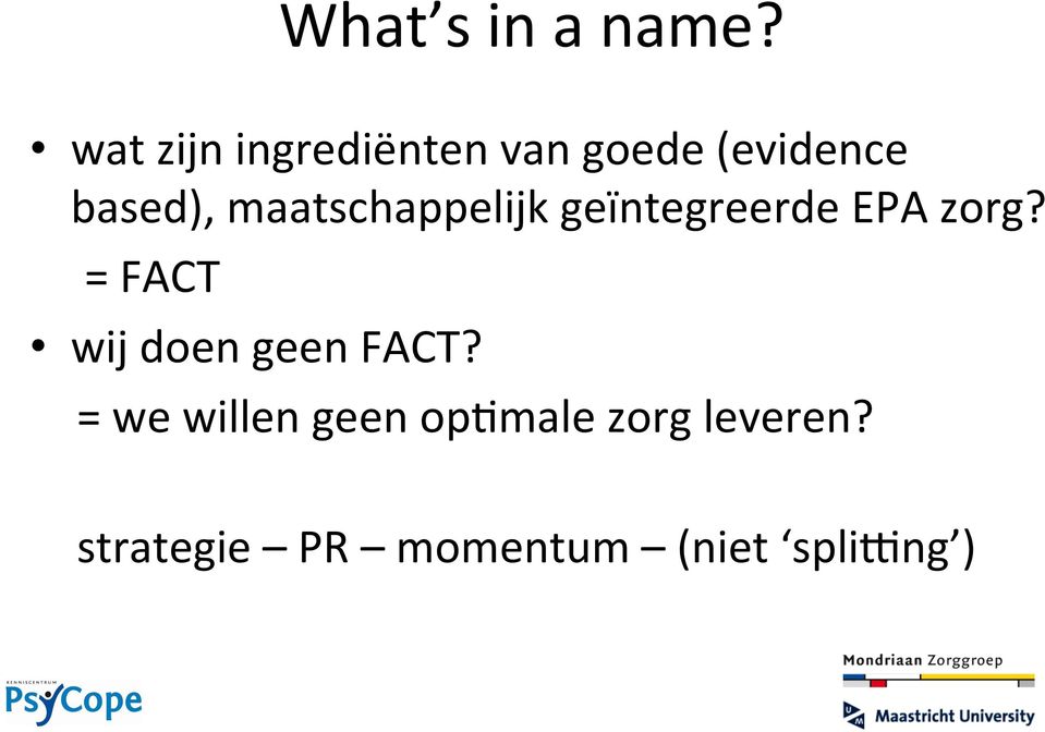 maatschappelijk geïntegreerde EPA zorg?