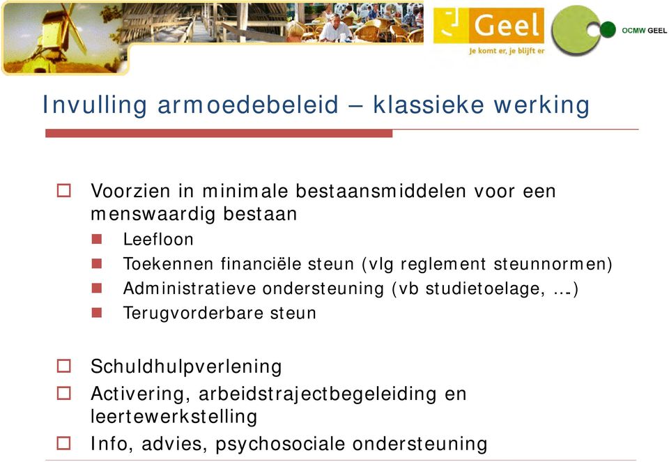 Administratieve ondersteuning (vb studietoelage,.