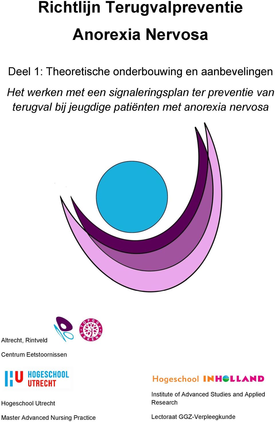 patiënten met anorexia nervosa Altrecht, Rintveld Centrum Eetstoornissen Hogeschool Utrecht