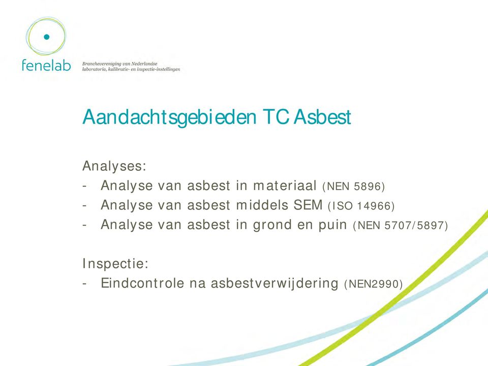 (ISO 14966) - Analyse van asbest in grond en puin (NEN