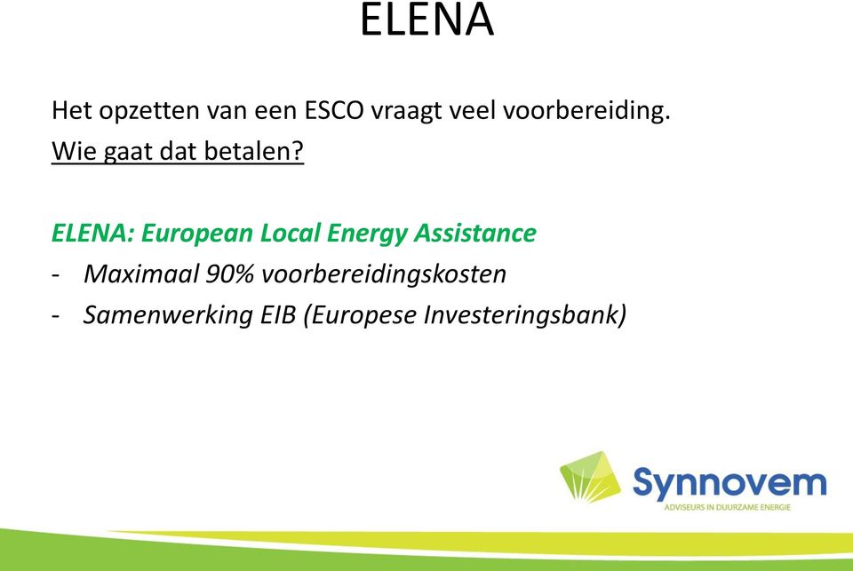 ELENA: European Local Energy Assistance - Maximaal