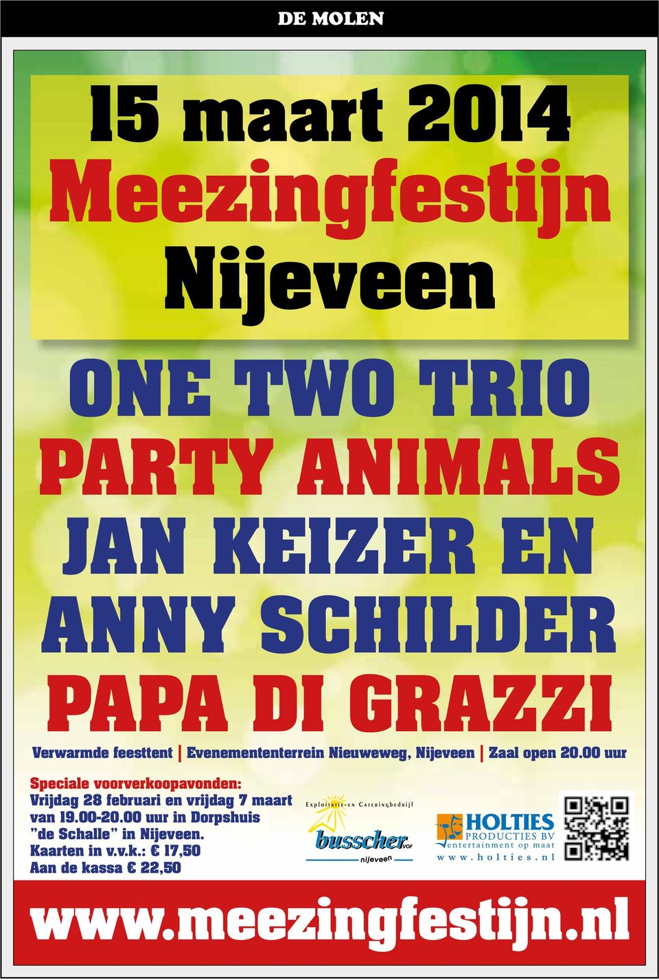 : 17,50 Aan de kassa 22,50 Nijeveen ONE TWO TRIO PARTY ANIMALS JAN KEIZER EN ANNY SCHILDER