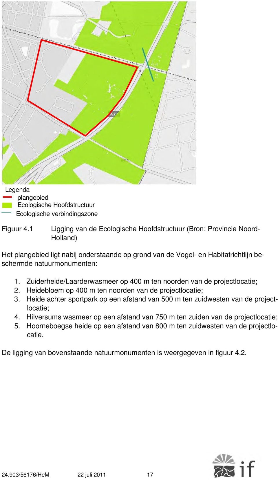 Zuiderheide/Laarderwasmeer op 400 m ten noorden van de projectlocatie; 2. Heidebloem op 400 m ten noorden van de projectlocatie; 3.