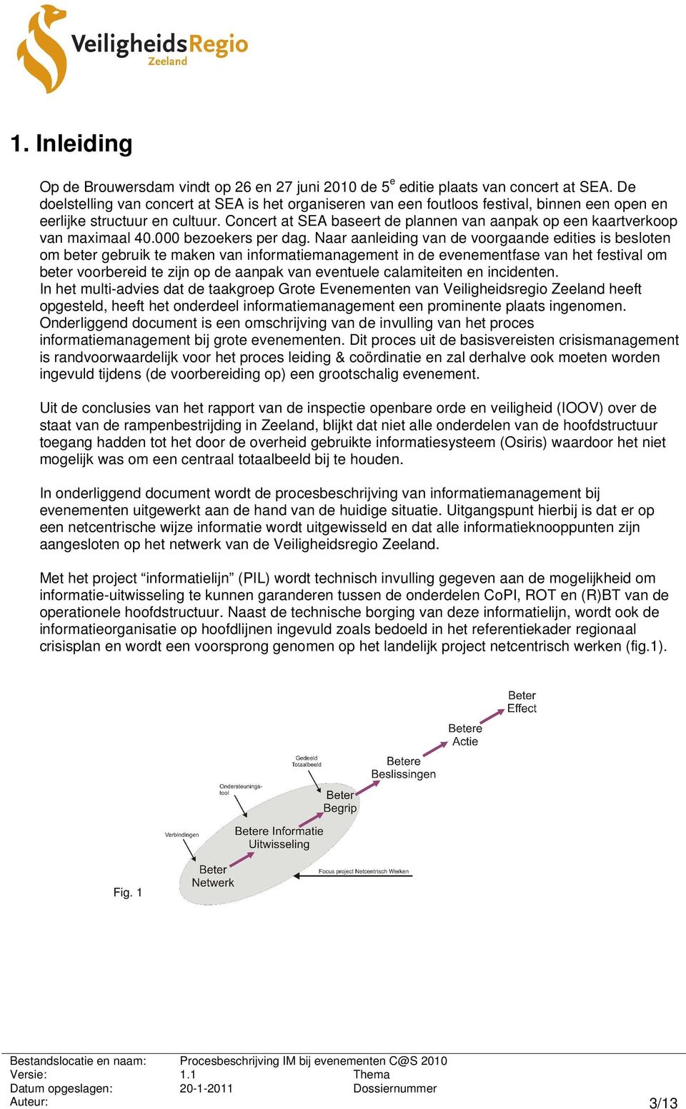 Concert at SEA baseert de plannen van aanpak op een kaartverkoop van maximaal 40.000 bezoekers per dag.