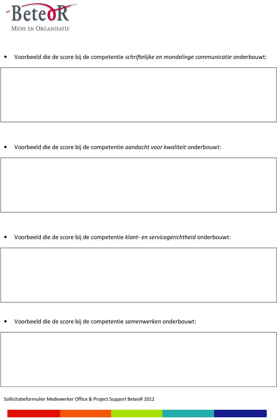 kwaliteit onderbouwt: Voorbeeld die de score bij de competentie klant- en