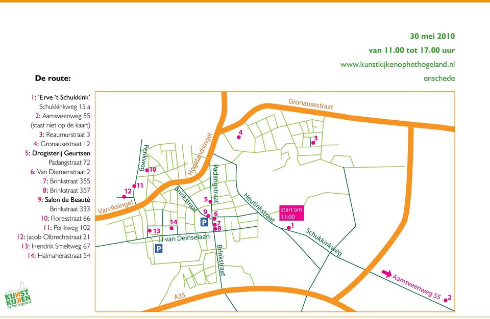 Geurtsen Padangstraat 72 6: Van Diemenstraat 2 7: Brinkstraat 355 8: Brinkstraat 357 9: Salon de Beauté Brinkstraat 333 10: Floresstraat 66 11: Perikweg 102 12: