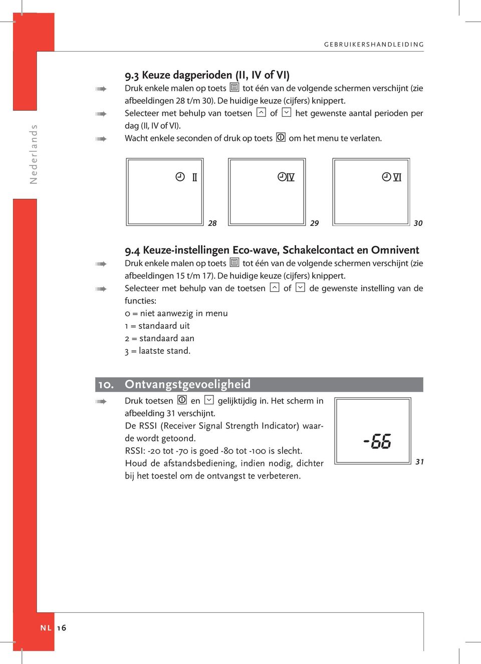 4 Keuze-instellingen Eco-wave, Schakelcontact en Omnivent Druk enkele malen op toets tot één van de volgende schermen verschijnt (zie afbeeldingen 15 t/m 17). De huidige keuze (cijfers) knippert.