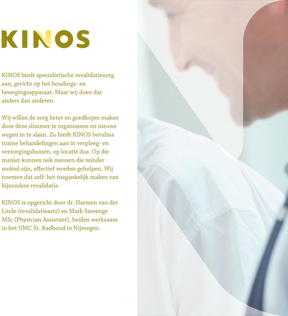 Zo biedt KINOS botuline toxine behandelingen aan in verpleeg- en verzorgingshuizen, op locatie dus.