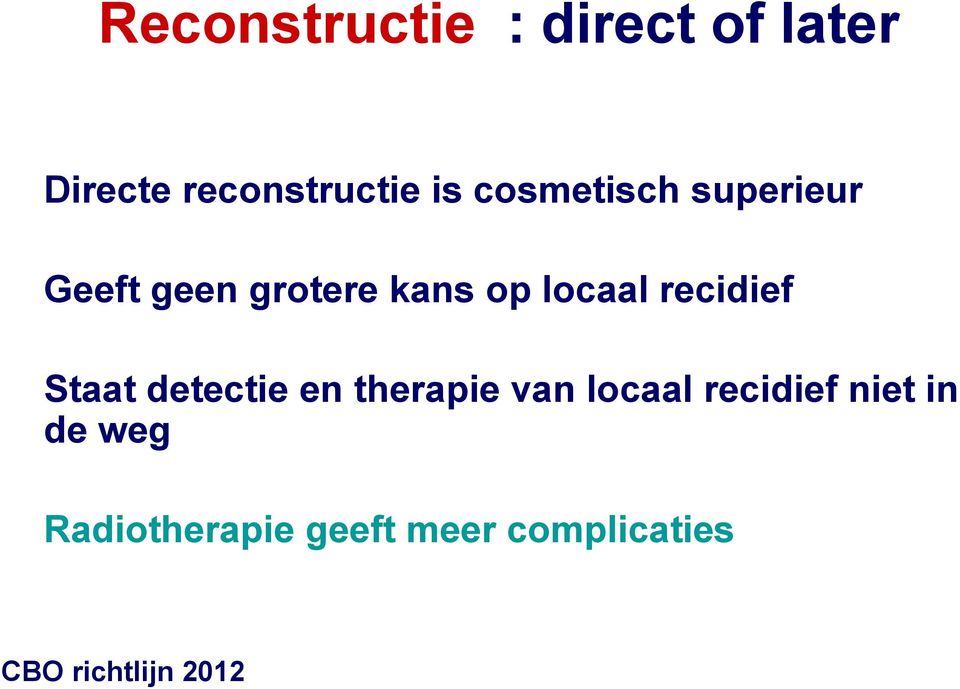 recidief Staat detectie en therapie van locaal recidief