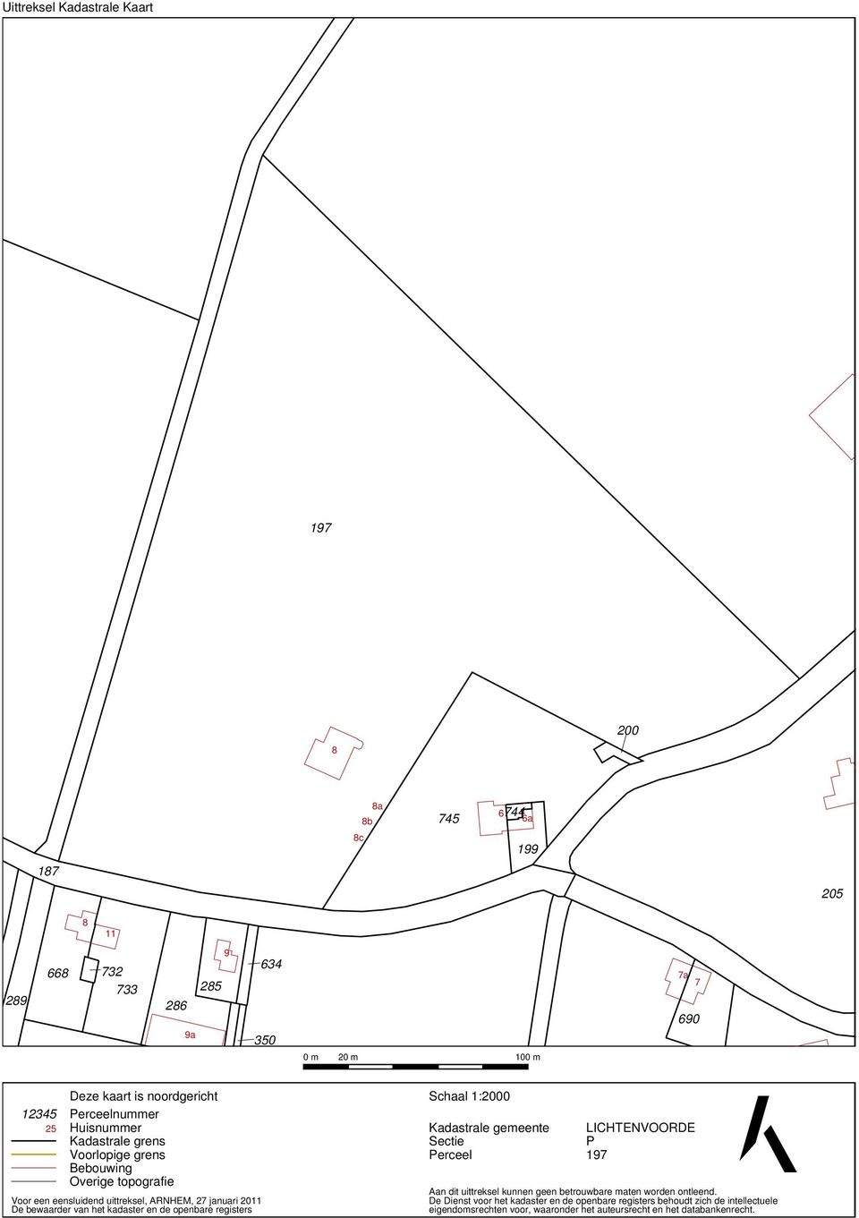 bewaarder van het kadaster en de openbare registers Schaal 1:2000 Kadastrale gemeente Sectie Perceel LICHTENVOORDE P 197 Aan dit uittreksel kunnen geen betrouwbare