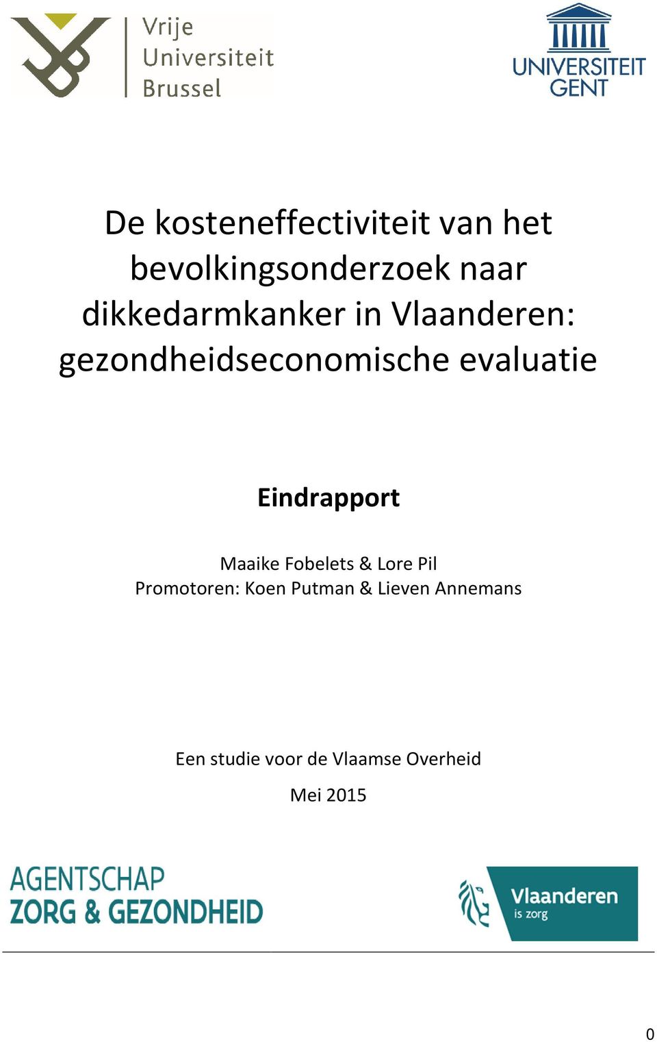 evaluatie Eindrapport Maaike Fobelets & Lore Pil Promotoren: