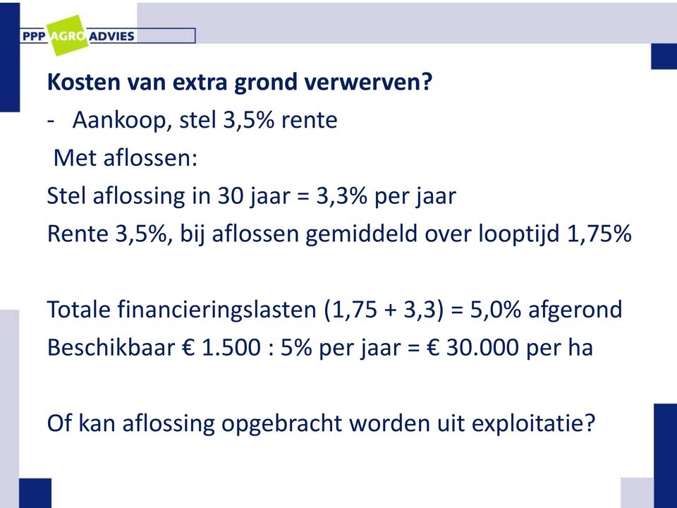 jaar Rente 3,5%, bij aflossen gemiddeld over looptijd 1,75% Totale